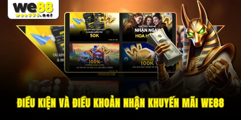 Điều kiện và điều khoản nhận khuyến mãi WE88