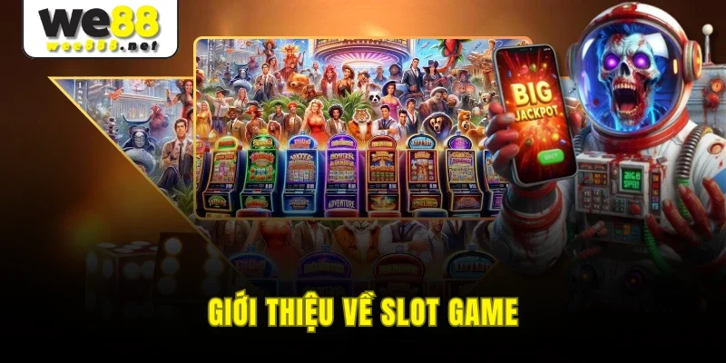Giới thiệu về slot game