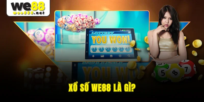 Xổ số WE88 là gì?